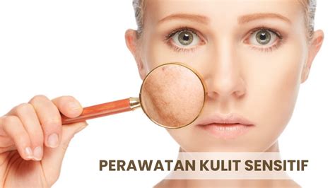 5 Kesalahan Fatal Perawatan Kulit Sensitif yang Harus Dihindari!