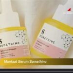 7 Manfaat Serum Somethinc and Harganya (Update 2024): Bikin Glowing Gak Bikin Kantong Bolong!