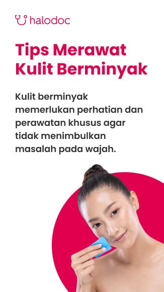 7 Rahasia Kulit Bebas Minyak: Bye-Bye Kilap, Hello Wajah Glowing!
