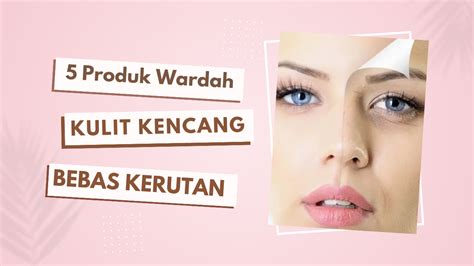 7 Rahasia Kulit Kencang Bebas Kerutan: Panduan Anti-Aging Wajib Coba! 7 Rahasia Kulit Kencang Bebas Kerutan: Panduan Anti-Aging Wajib Coba!