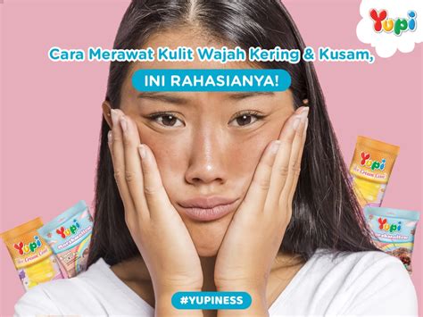 7 Rahasia Wajah Glowing Bebas Kusam, Bye-Bye Kulit Kusam! 7 Rahasia Wajah Glowing Bebas Kusam, Bye-Bye Kulit Kusam!
